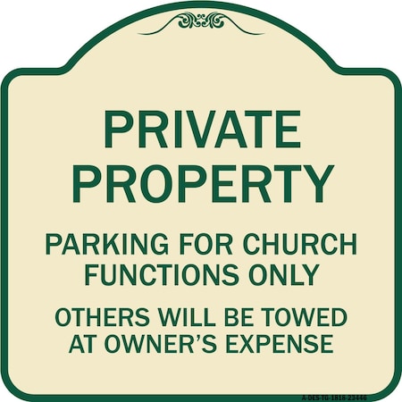 Signmission Parking for Church Functions Others Will Towed Owners Expense Alum Sign, 18" L, 18" H, TG-1818-23446 A-DES-TG-1818-23446